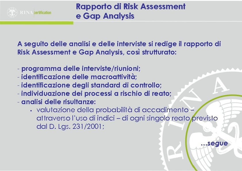 Rapporto di Risk Assessment e Gap Analysis A seguito delle analisi e delle interviste