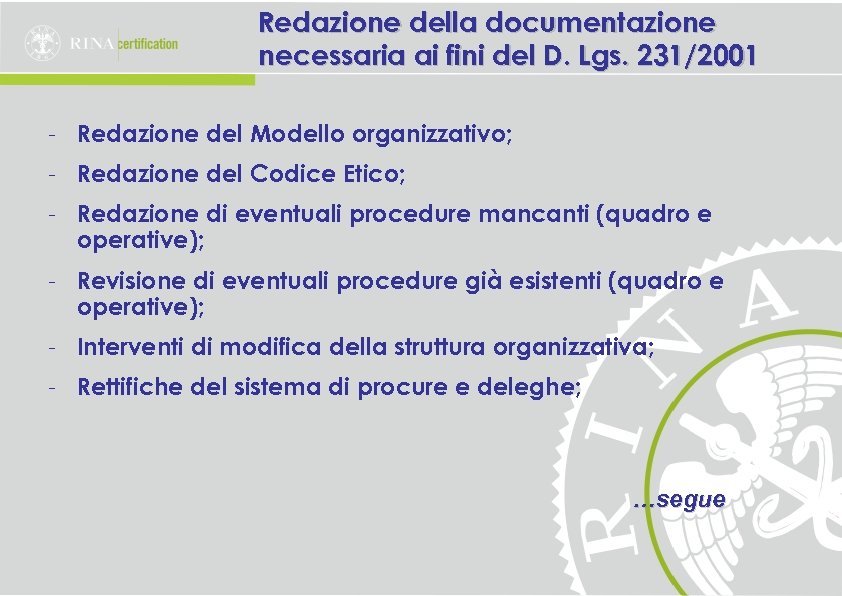 Redazione della documentazione necessaria ai fini del D. Lgs. 231/2001 - Redazione del Modello