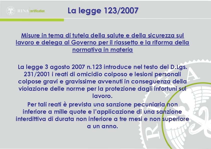 La legge 123/2007 Misure in tema di tutela della salute e della sicurezza sul