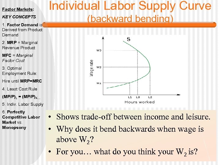 Factor Markets: KEY CONCEPTS 1. Factor Demand is Derived from Product Demand 2. MRP