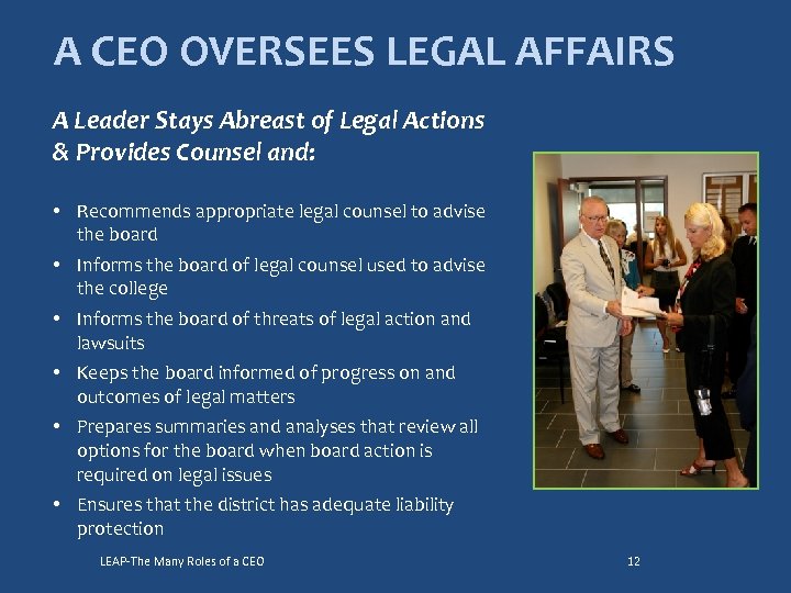 A CEO OVERSEES LEGAL AFFAIRS A Leader Stays Abreast of Legal Actions & Provides