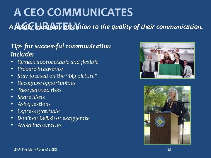 A CEO COMMUNICATES A ACCURATELY leader must pay attention to the quality of their