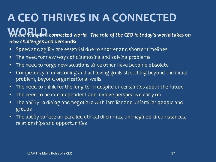 A CEO THRIVES IN A CONNECTED WORLD connected world. The role of the CEO