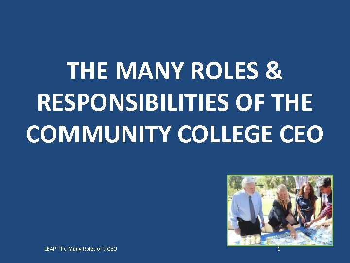 THE MANY ROLES & RESPONSIBILITIES OF THE COMMUNITY COLLEGE CEO LEAP-The Many Roles of