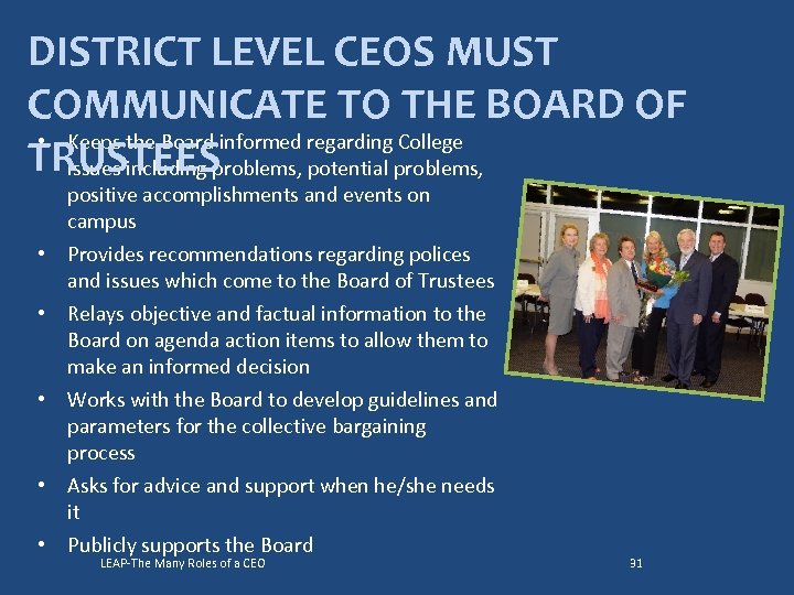 DISTRICT LEVEL CEOS MUST COMMUNICATE TO THE BOARD OF • Keeps the Board informed