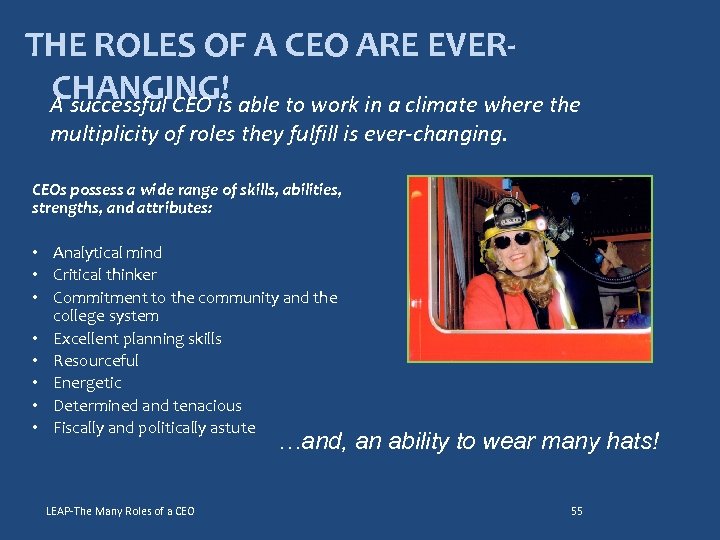 THE ROLES OF A CEO ARE EVERCHANGING! able to work in a climate where