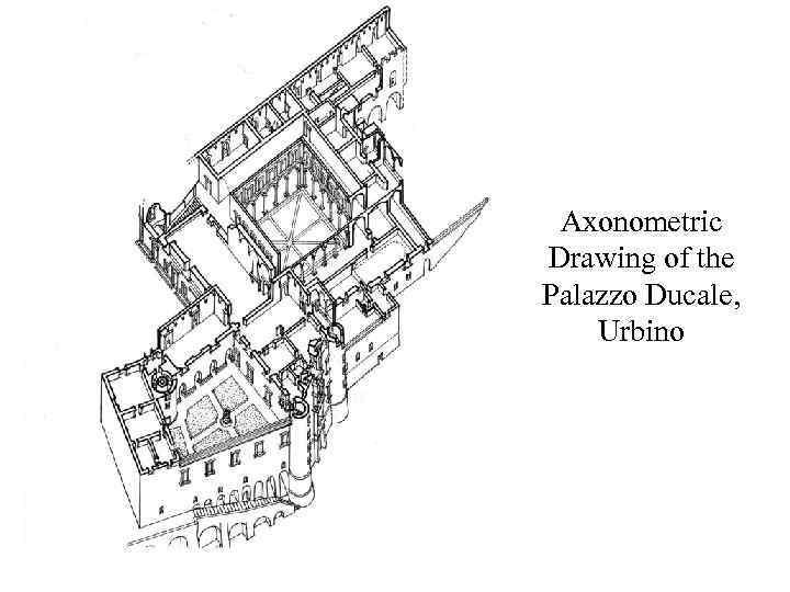 Axonometric Drawing of the Palazzo Ducale, Urbino 