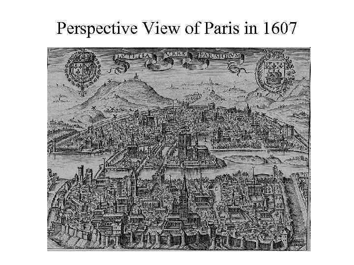 Perspective View of Paris in 1607 