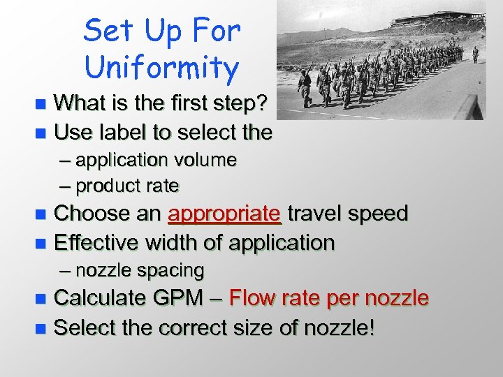 Set Up For Uniformity What is the first step? n Use label to select