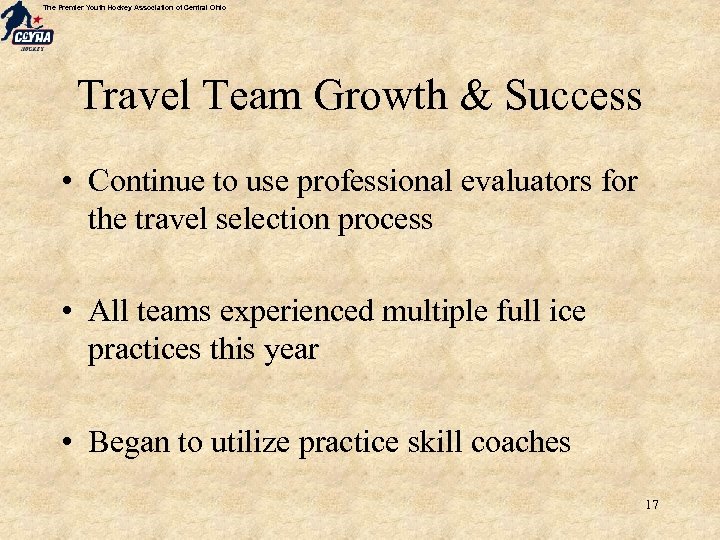 The Premier Youth Hockey Association of Central Ohio Travel Team Growth & Success •
