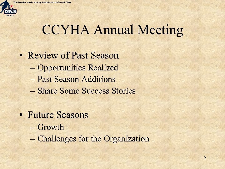 The Premier Youth Hockey Association of Central Ohio CCYHA Annual Meeting • Review of