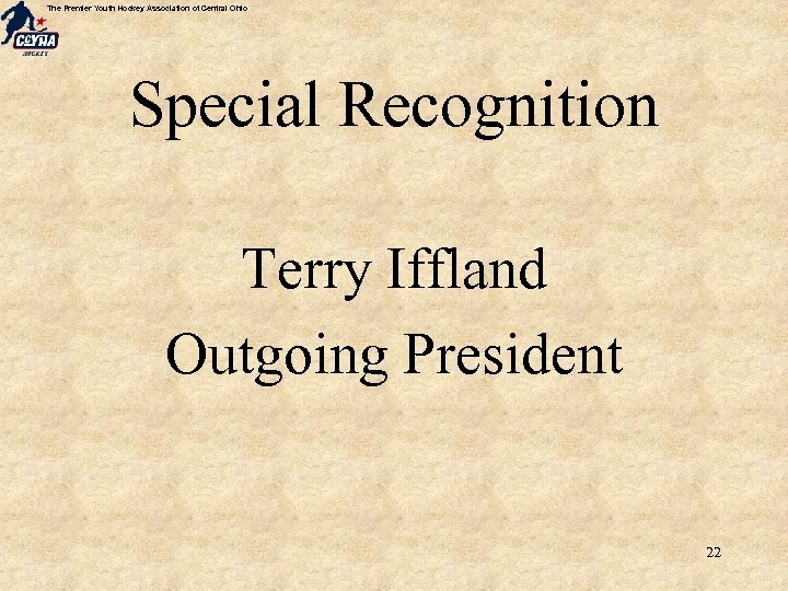 The Premier Youth Hockey Association of Central Ohio Special Recognition Terry Iffland Outgoing President