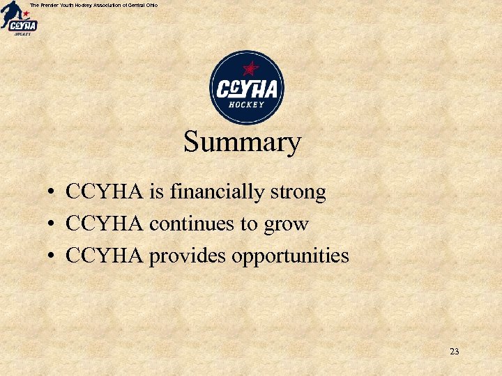 The Premier Youth Hockey Association of Central Ohio Summary • CCYHA is financially strong