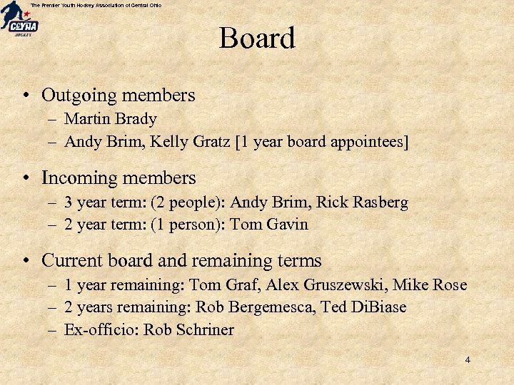 The Premier Youth Hockey Association of Central Ohio Board • Outgoing members – Martin