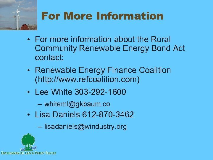 For More Information • For more information about the Rural Community Renewable Energy Bond