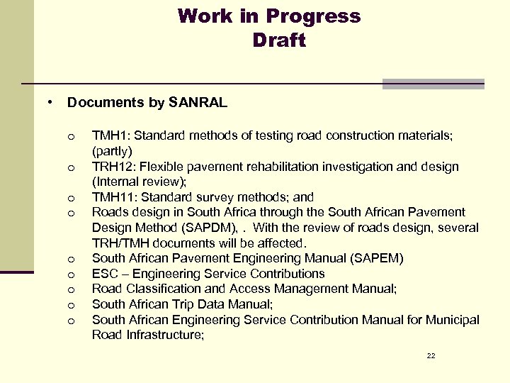 Work in Progress Draft • Documents by SANRAL o o o o o TMH