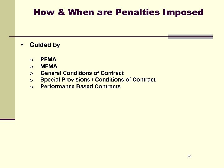 How & When are Penalties Imposed • Guided by o o o PFMA MFMA