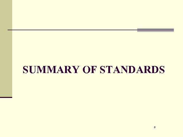 SUMMARY OF STANDARDS 8 