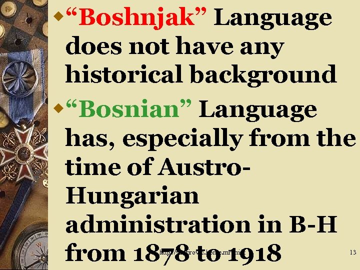 w“Boshnjak” Language does not have any historical background w“Bosnian” Language has, especially from the