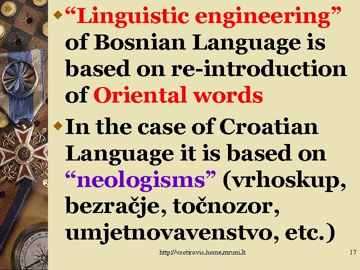 w“Linguistic engineering” of Bosnian Language is based on re-introduction of Oriental words w. In