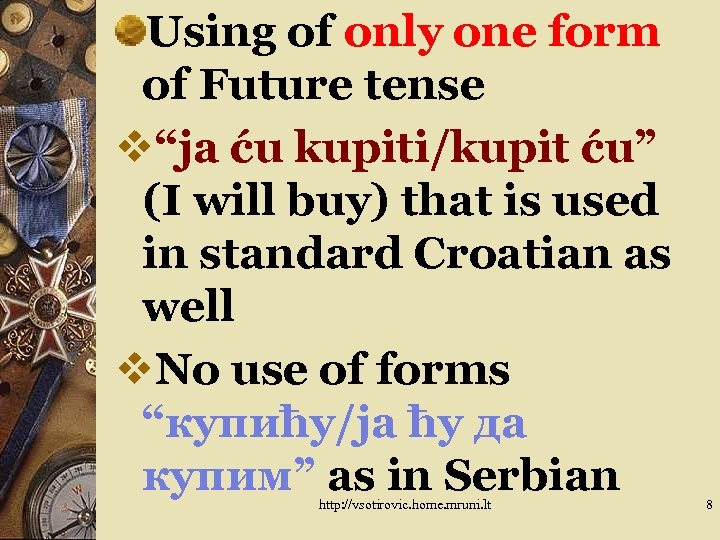 Using of only one form of Future tense v“ja ću kupiti/kupit ću” (I will