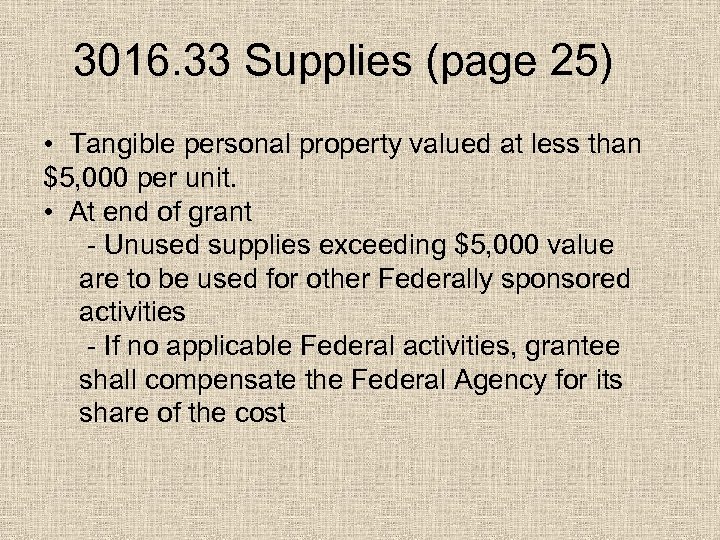 3016. 33 Supplies (page 25) • Tangible personal property valued at less than $5,