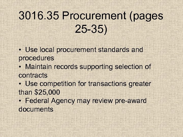 3016. 35 Procurement (pages 25 -35) • Use local procurement standards and procedures •