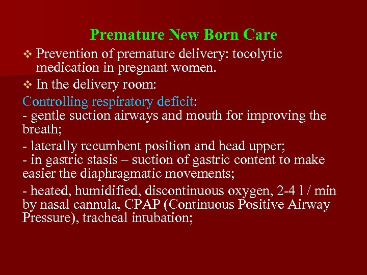 Premature New Born Care v Prevention of premature delivery: tocolytic medication in pregnant women.
