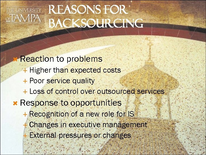 REASONS FOR BACKSOURCING Reaction to problems Higher than expected costs Poor service quality Loss