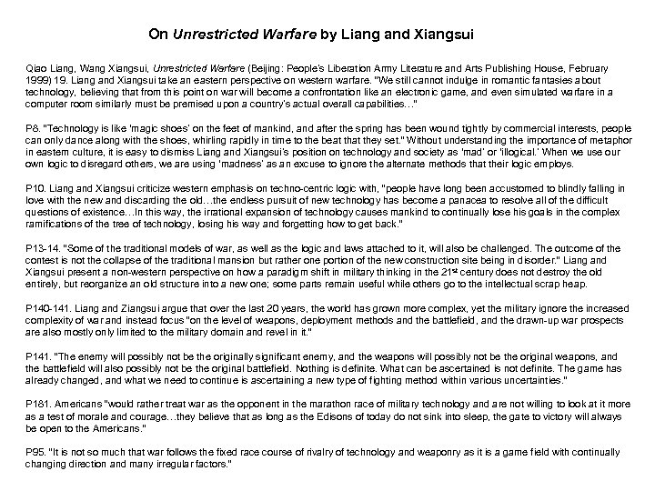 On Unrestricted Warfare by Liang and Xiangsui Qiao Liang, Wang Xiangsui, Unrestricted Warfare (Beijing: