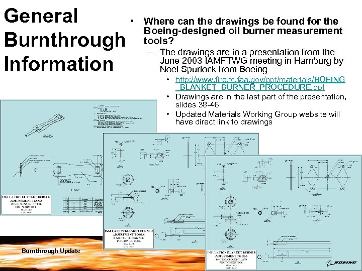 General • Burnthrough Information Burnthrough Update Where can the drawings be found for the