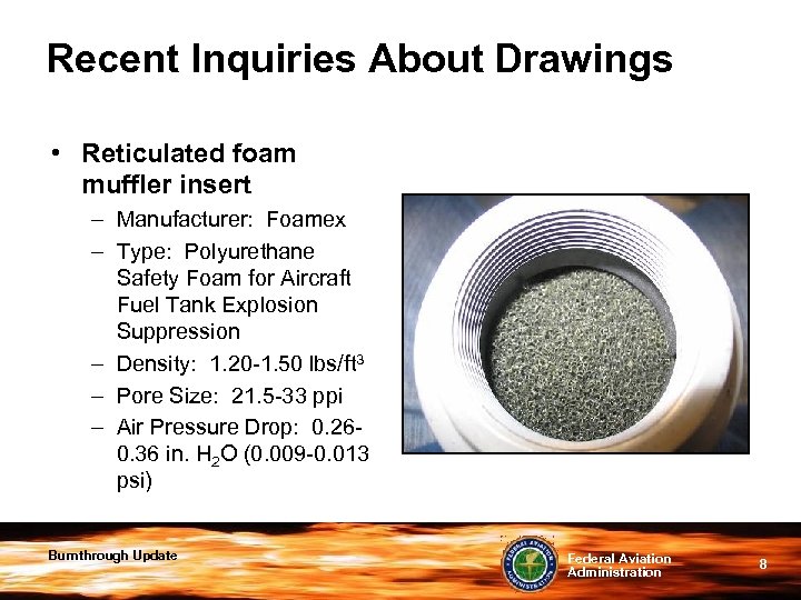 Recent Inquiries About Drawings • Reticulated foam muffler insert – Manufacturer: Foamex – Type: