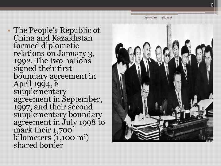 2 Footer Text • The People's Republic of China and Kazakhstan formed diplomatic relations