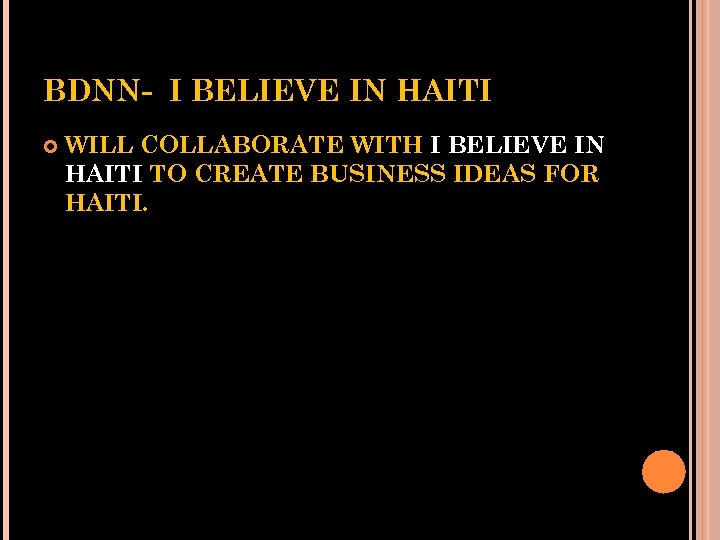 BDNN- I BELIEVE IN HAITI WILL COLLABORATE WITH I BELIEVE IN HAITI TO CREATE