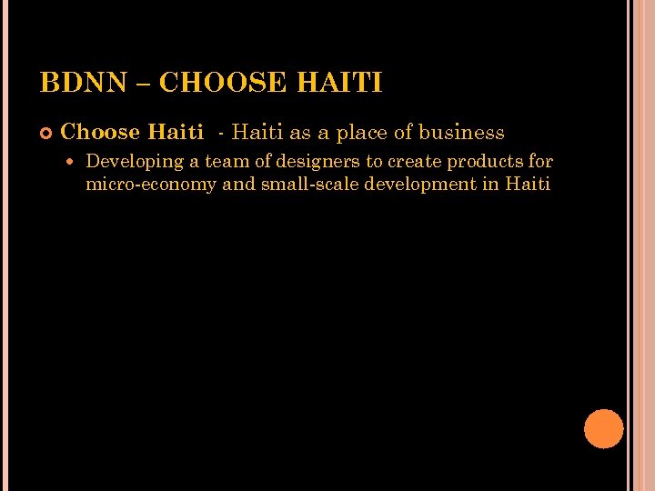 BDNN – CHOOSE HAITI Choose Haiti - Haiti as a place of business Developing