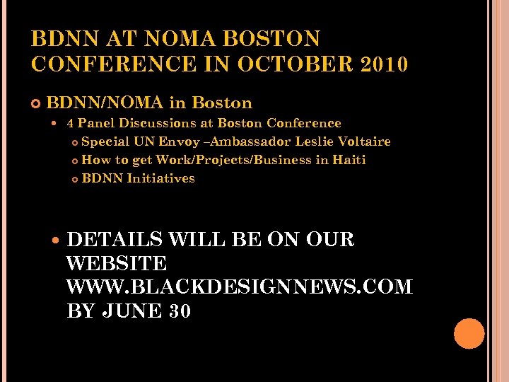 BDNN AT NOMA BOSTON CONFERENCE IN OCTOBER 2010 BDNN/NOMA in Boston 4 Panel Discussions