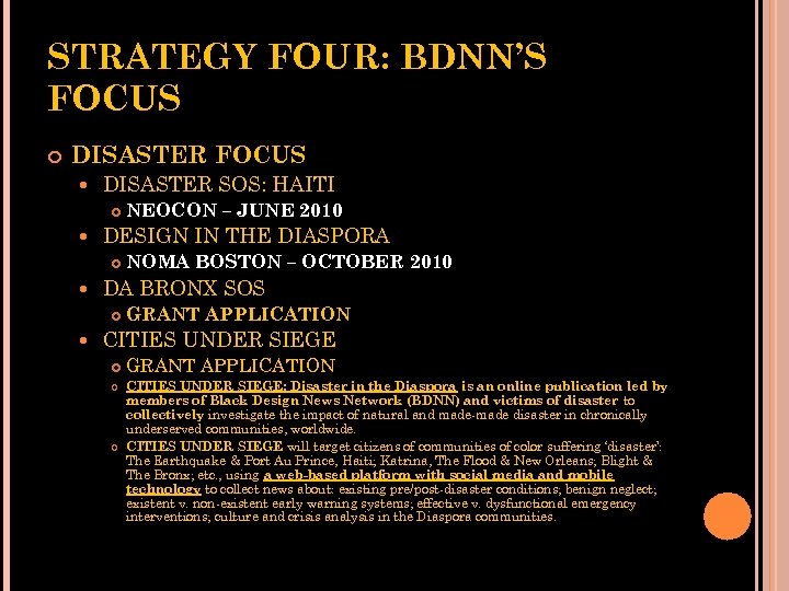 STRATEGY FOUR: BDNN’S FOCUS DISASTER SOS: HAITI DESIGN IN THE DIASPORA NOMA BOSTON –
