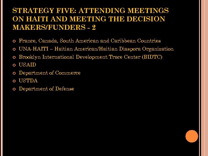 STRATEGY FIVE: ATTENDING MEETINGS ON HAITI AND MEETING THE DECISION MAKERS/FUNDERS - 2 France,