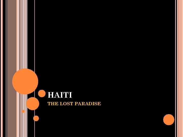 HAITI THE LOST PARADISE 