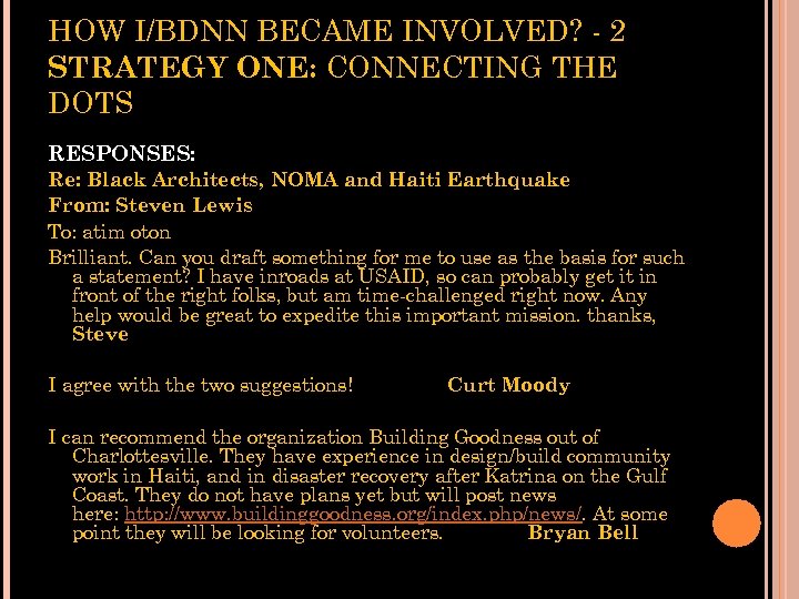 HOW I/BDNN BECAME INVOLVED? - 2 STRATEGY ONE: CONNECTING THE DOTS RESPONSES: Re: Black