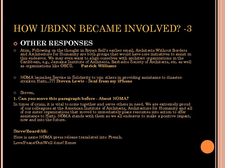 HOW I/BDNN BECAME INVOLVED? -3 OTHER RESPONSES Atim, Following on the thought in Bryan