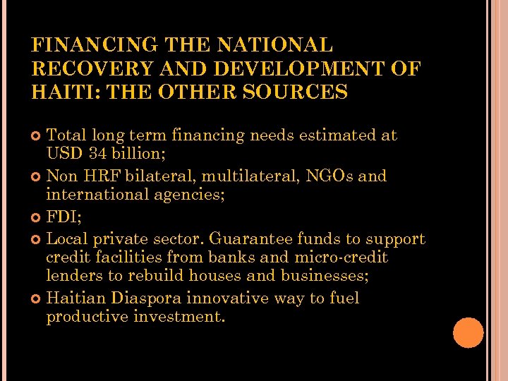 FINANCING THE NATIONAL RECOVERY AND DEVELOPMENT OF HAITI: THE OTHER SOURCES Total long term
