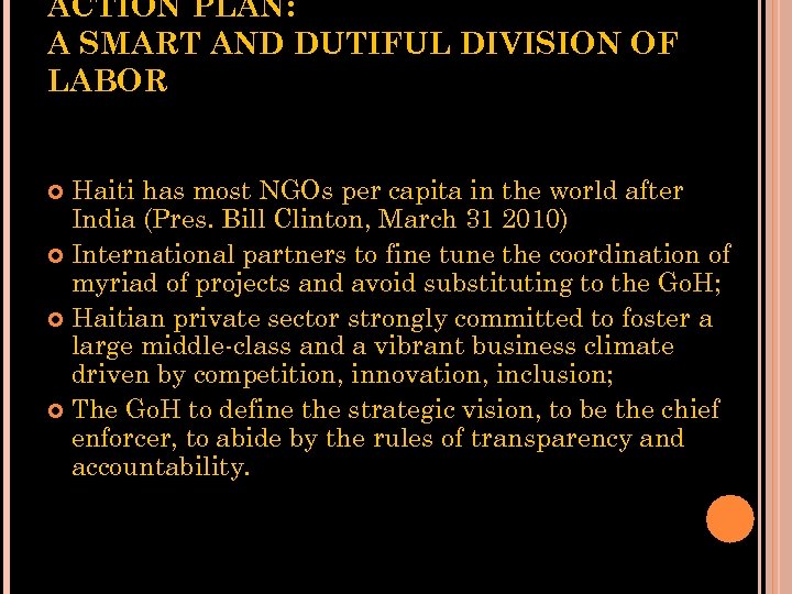ACTION PLAN: A SMART AND DUTIFUL DIVISION OF LABOR Haiti has most NGOs per