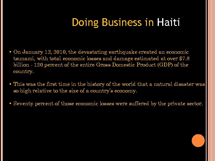 Doing Business in Haiti • On January 12, 2010, the devastating earthquake created an