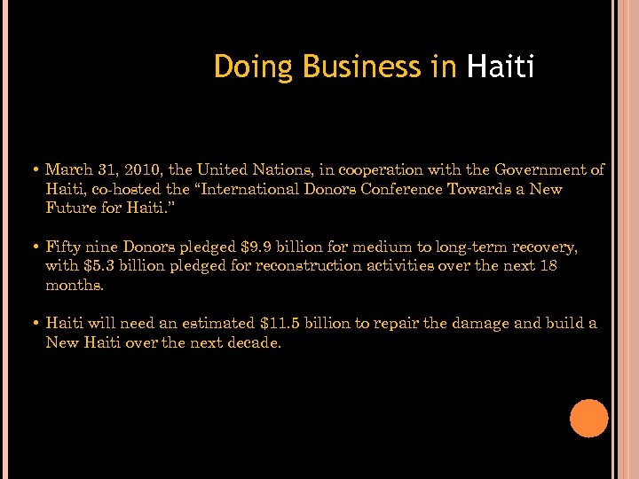 Doing Business in Haiti • March 31, 2010, the United Nations, in cooperation with