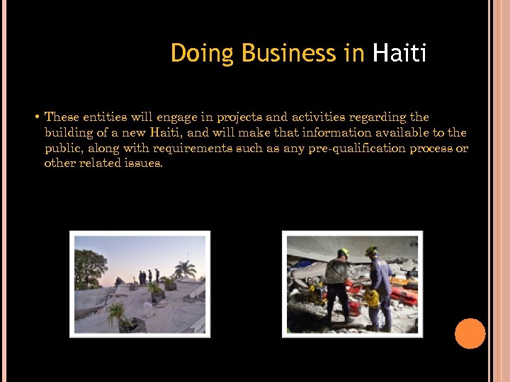 Doing Business in Haiti • These entities will engage in projects and activities regarding