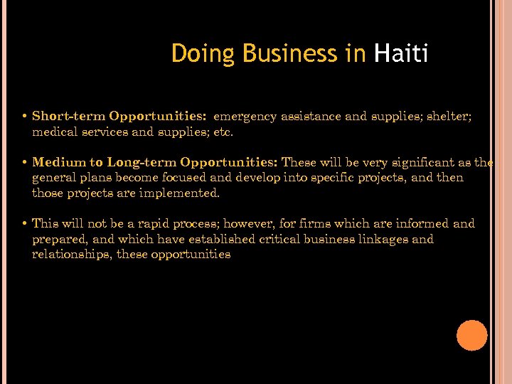 Doing Business in Haiti • Short-term Opportunities: emergency assistance and supplies; shelter; medical services