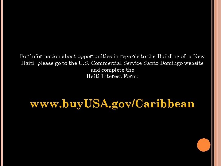 For information about opportunities in regards to the Building of a New Haiti, please