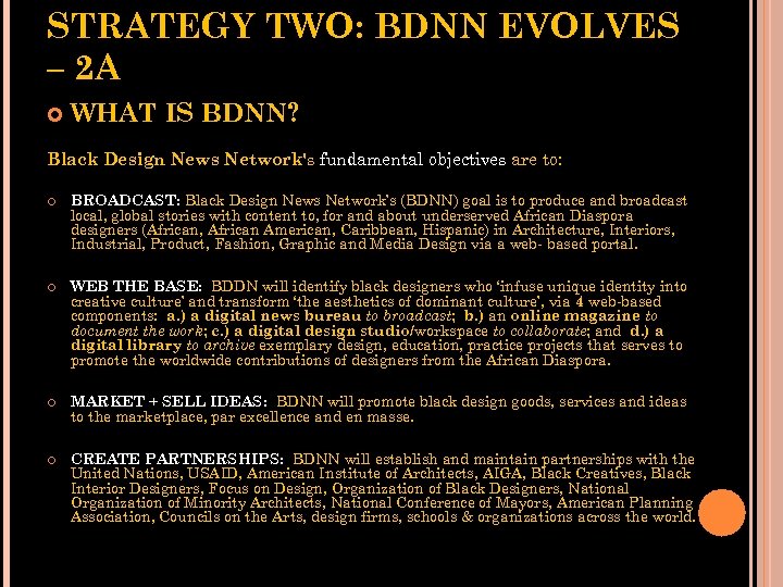 STRATEGY TWO: BDNN EVOLVES – 2 A WHAT IS BDNN? Black Design News Network's