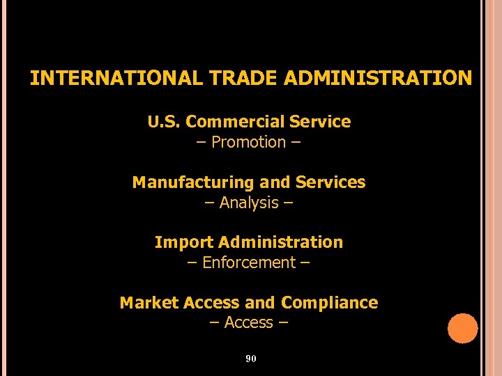 INTERNATIONAL TRADE ADMINISTRATION U. S. Commercial Service – Promotion – Manufacturing and Services –